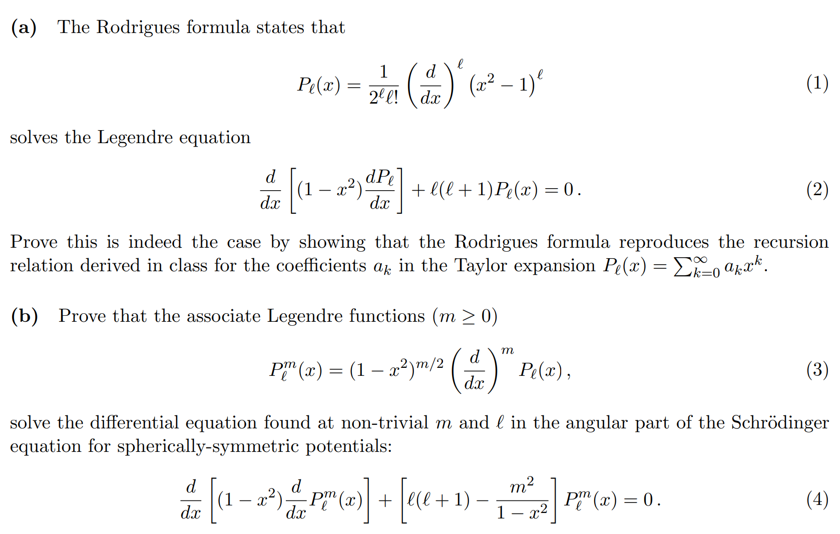 Please help with the QM question below; (a) The Rodrigues formula states