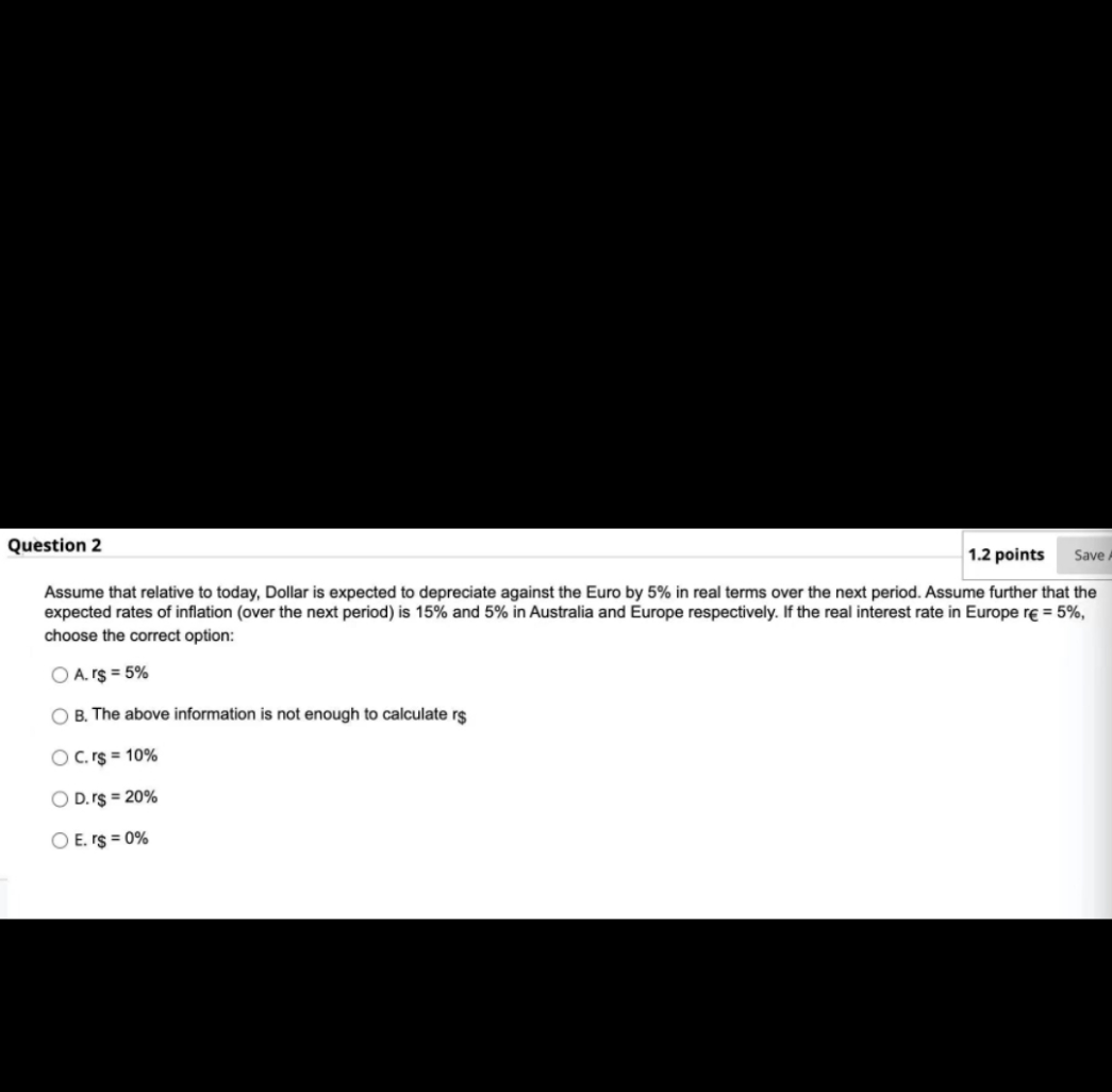 answer and explain Question 2 1.2 points Save Assume that relative to