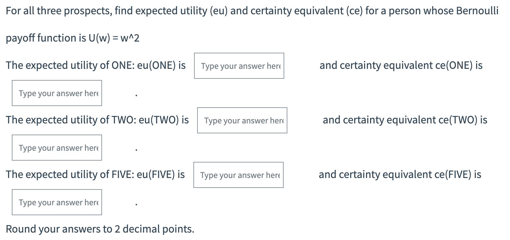  \fFor all three prospects, find expected utility (eu) and certainty equivalent
