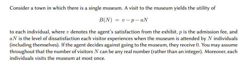  Consider a town in which there is a single museum. A