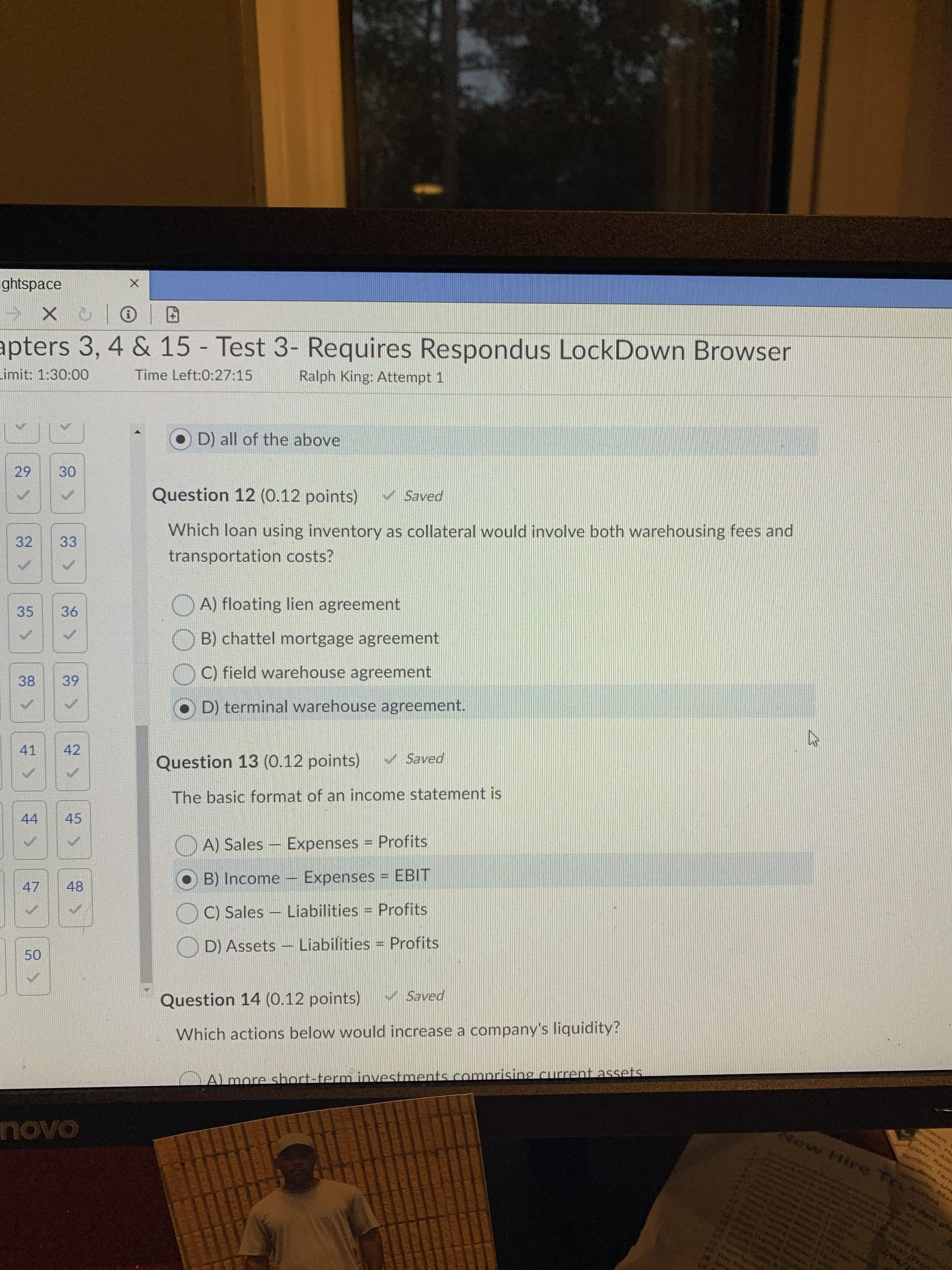 Requires Respondus LockDown Browser imit: 1:30:00 Time Left:0:27:15 Ralph King: Attempt 1