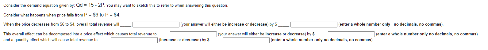 Consider the demand equation given by: Qd = 15 - 2P.
