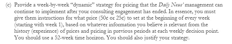 (c) Provide a weekbyweek \"dynamic\" strategy for pricing that the ag?