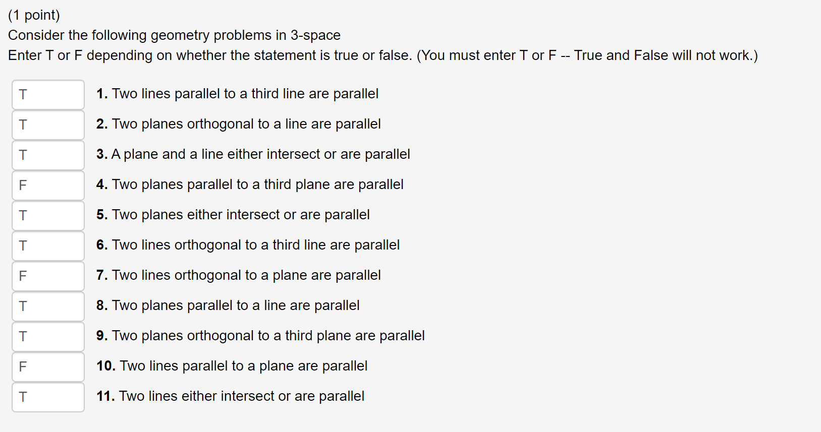 question .. (1 point) Consider the following geometry problems in 3-space Enter