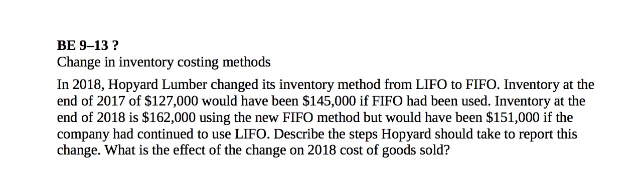 BE 913 '? Change in inventory costing methods In 2018, Hopyard