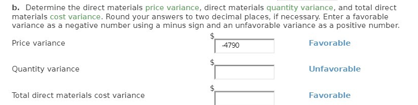 b . Determine the direct materials price variance , direct materials