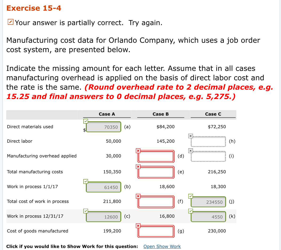 need help with case B and C Exercise 15-4 Your answer is