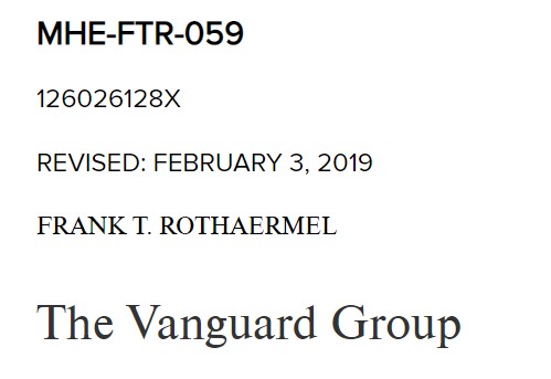 MHE_FTR-059 126026128X REVISED: FEBRUARY 3, 2019 FRANK T. ROTHAERMEL The Vanguard Group