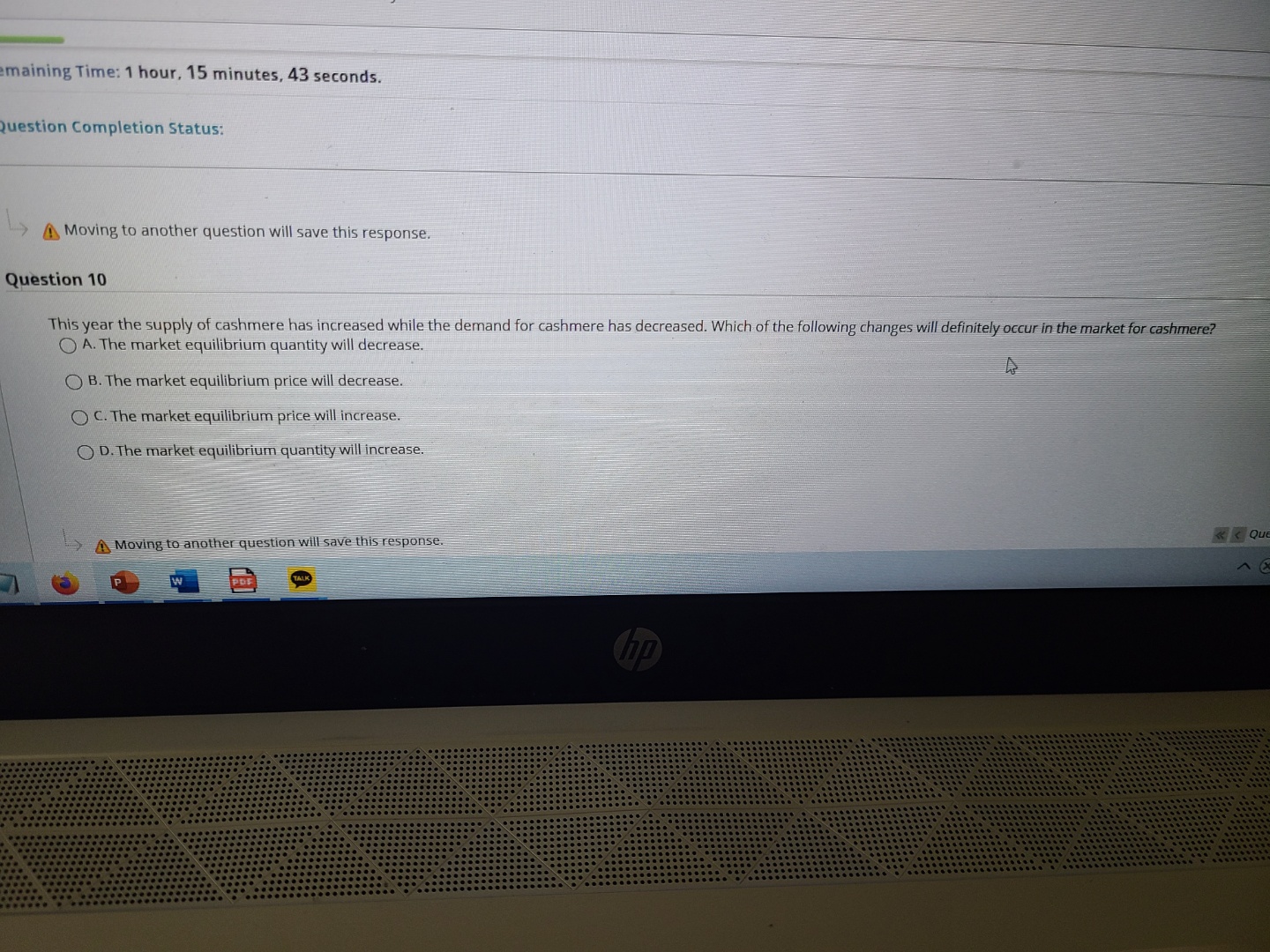 demand for cashmere has decreased. Which of the following changes will definitely