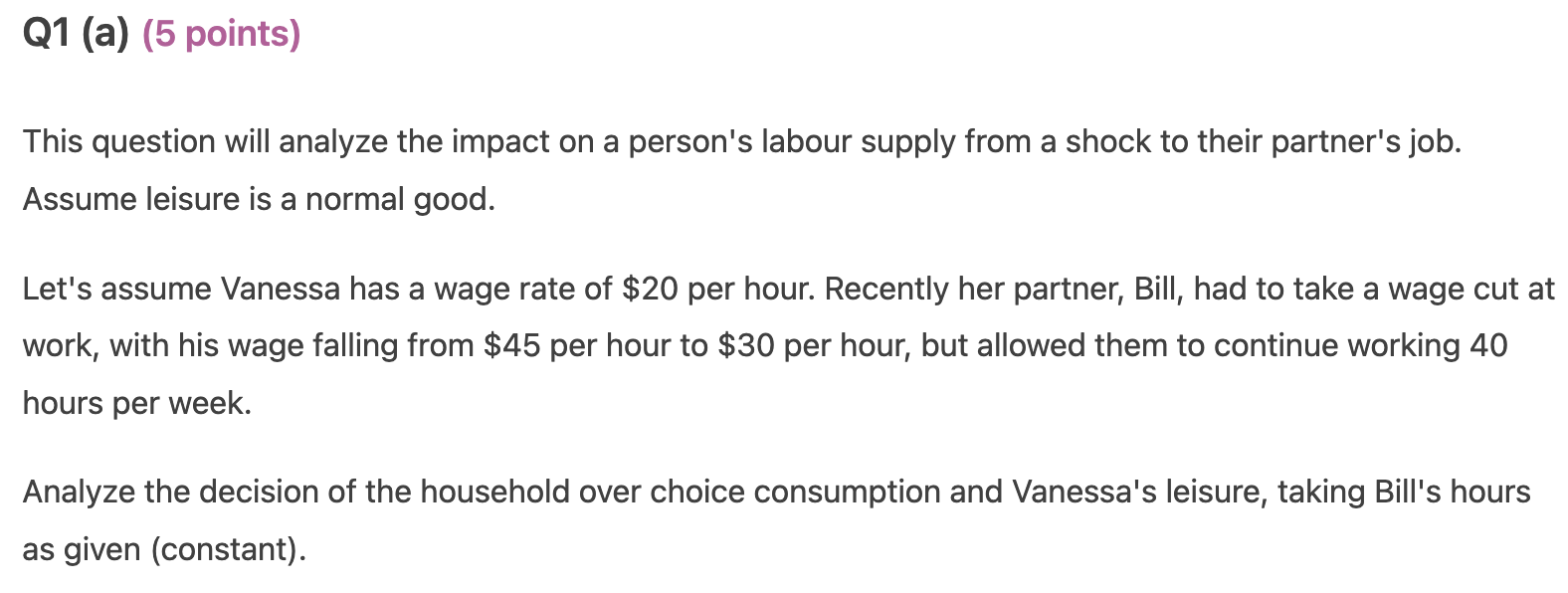  Q1 (a) (5 points) This question will analyze the impact on