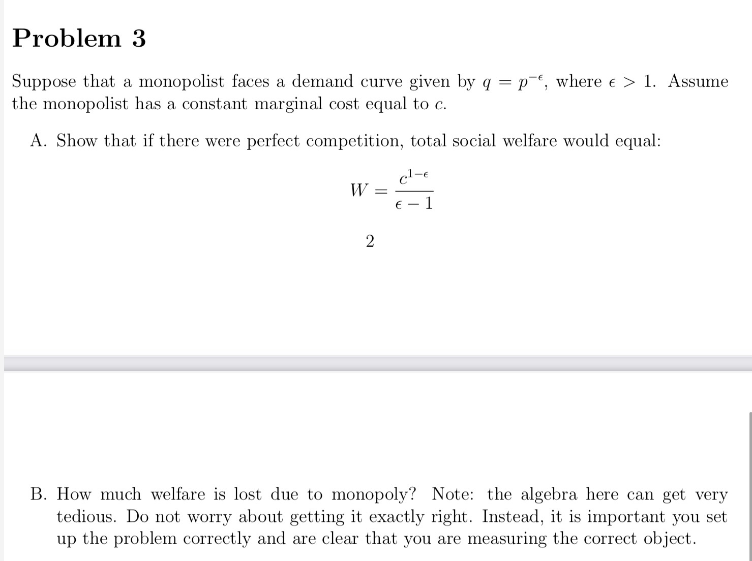  Problem 3 Suppose that a monopolist faces a demand curve given