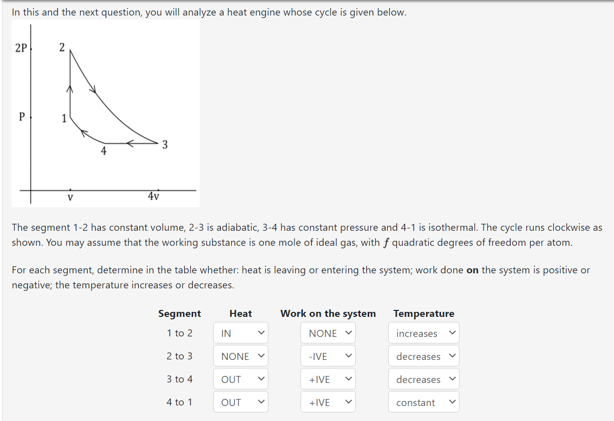 working substance is one mole of ideal gas, with f quadratic degrees