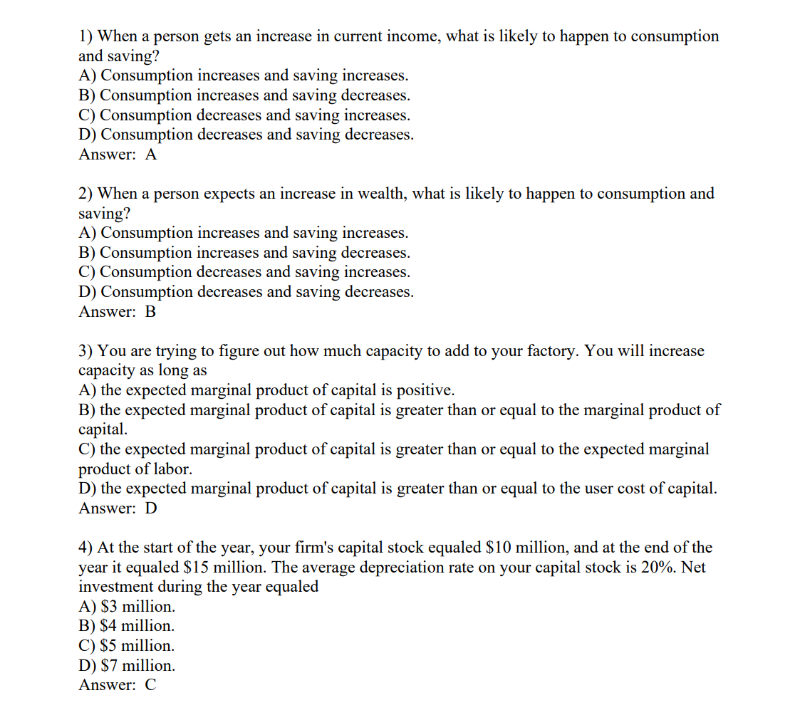  1) When a person gets an increase in current income, what