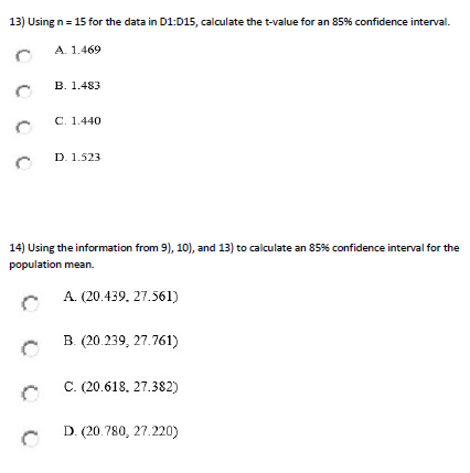  13) Using n = 15 for the data in D1:D15, calculate