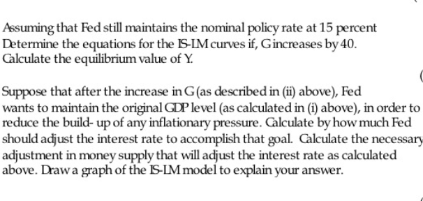 +0.1Y Money Market Equilibrium: (M/P) =0.5Y-200i Price Level: P=1 Expected inflation and