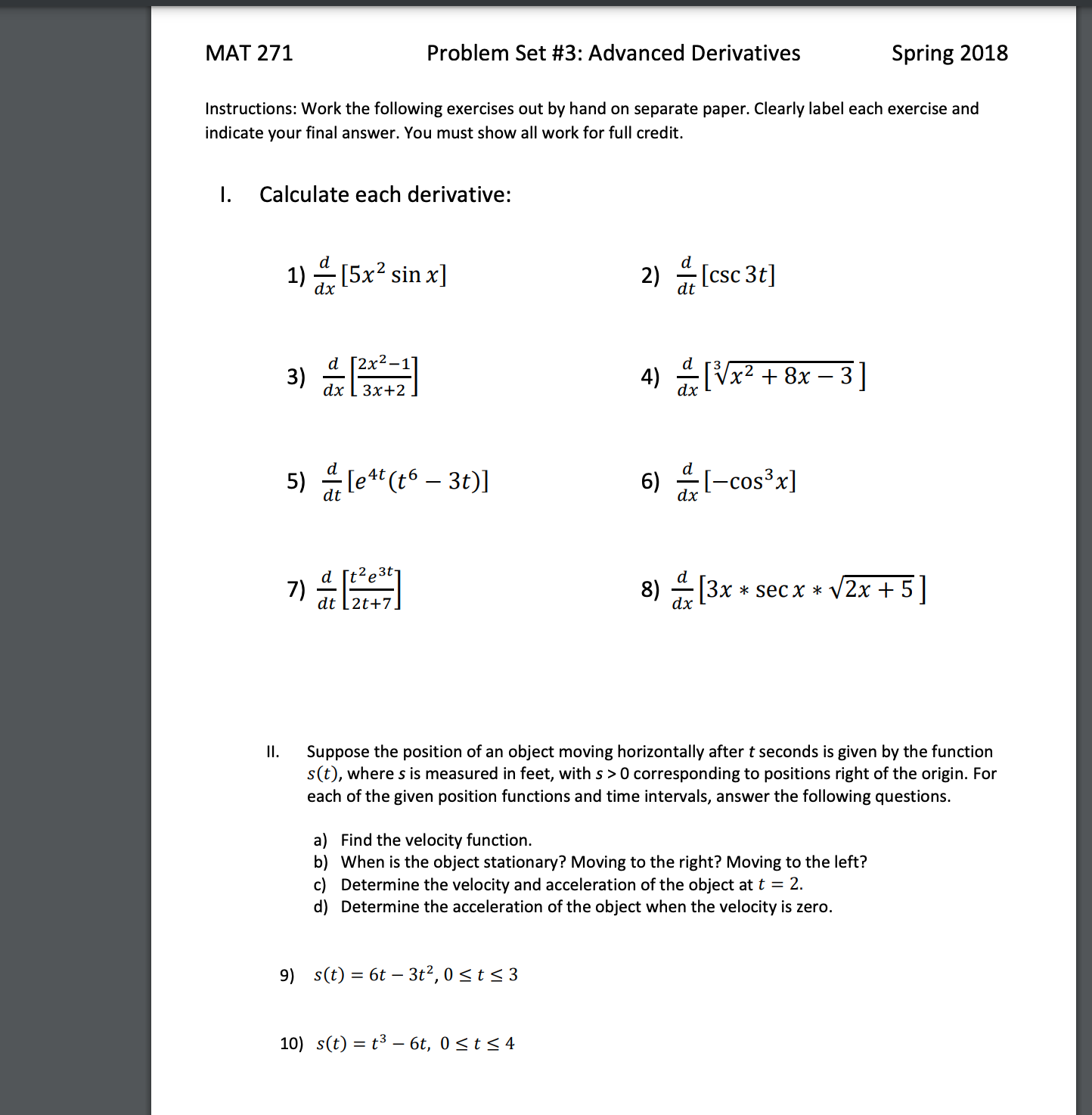 MAT 271 Problem Set #3: Advanced Derivatives Spring 2018 Instructions: Work