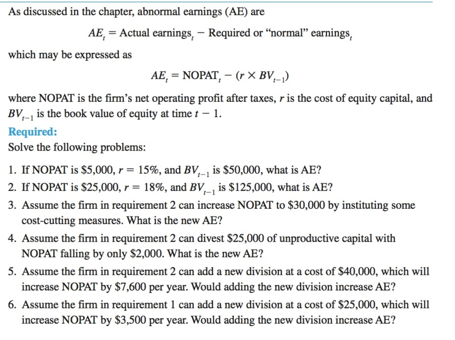 As discussed in the chapter, abnormal earnings (AB) are AEI =