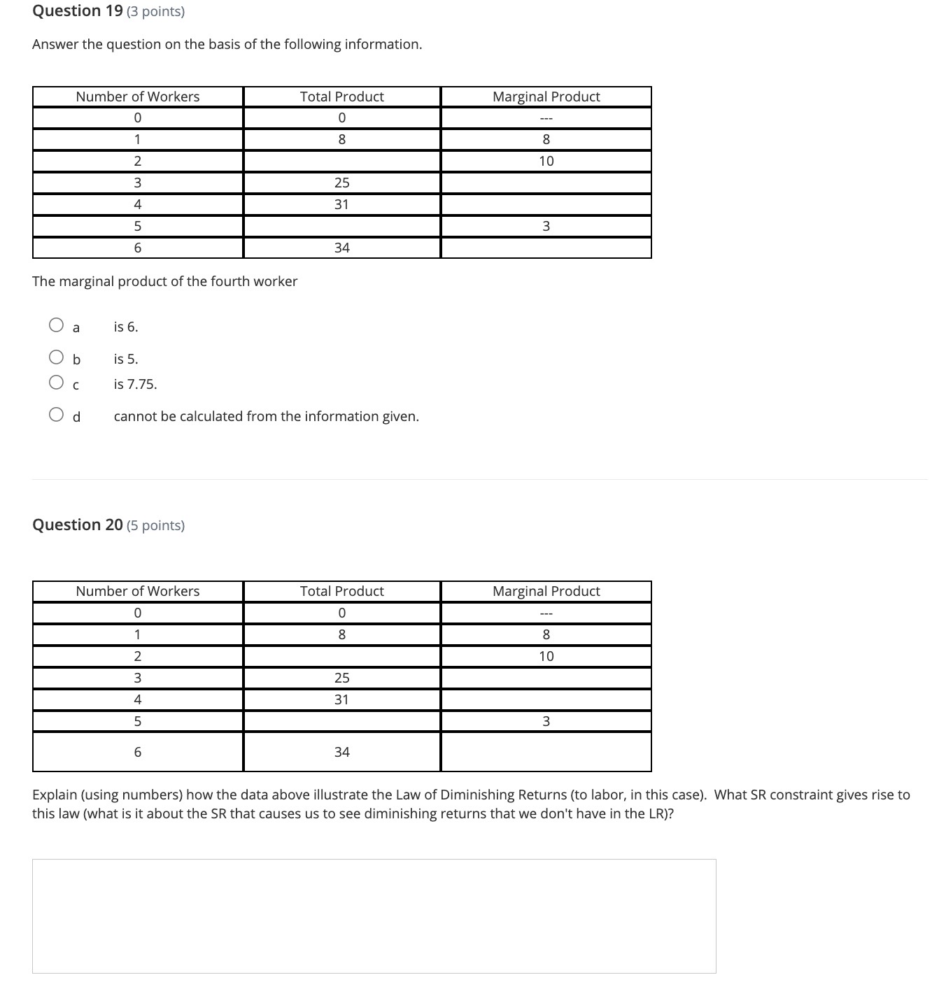 Question 19 (3 points) Answer the question on the basis of