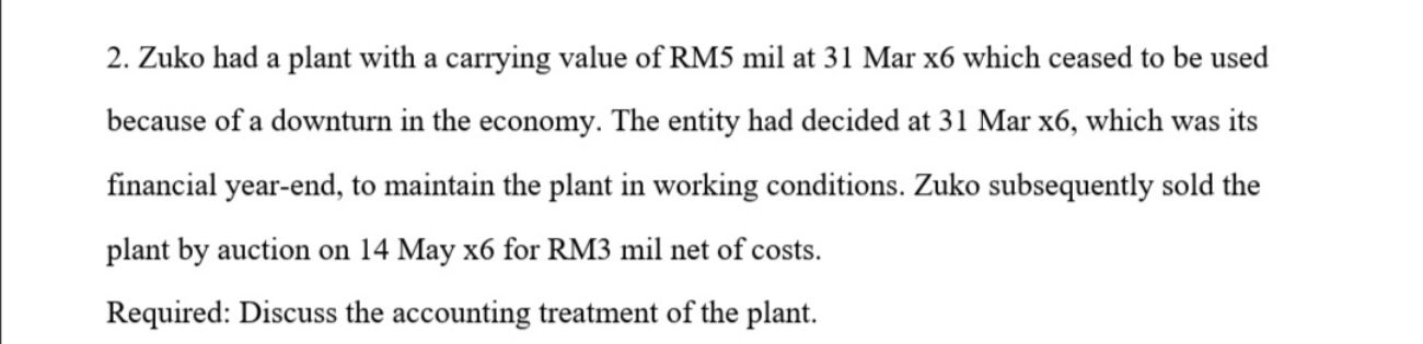 pls answer this 2. Zuko had a plant with a carrying value
