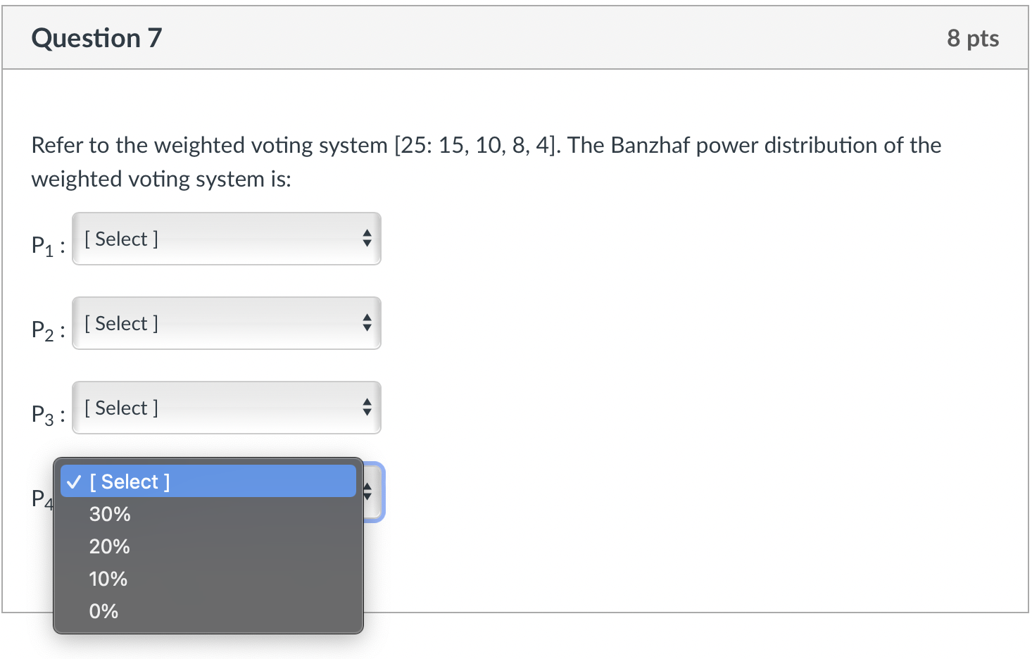 8 pts Refer to the weighted voting system [25: 15, 10, 8,