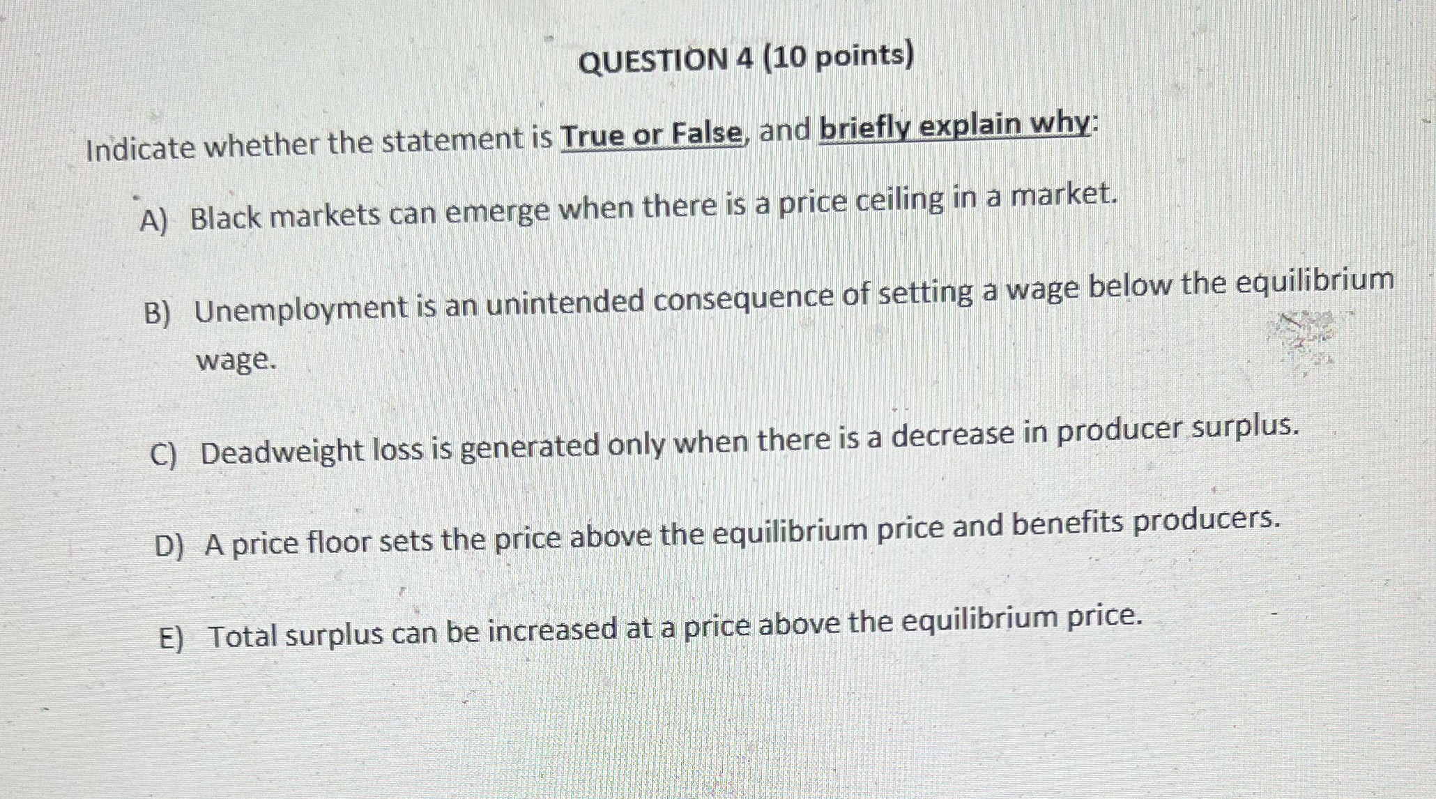 QUESTION 4 (10 points) Indicate whether the statement is True or