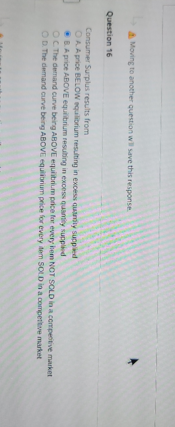 ............. A Moving to another question will save this response. Question 16