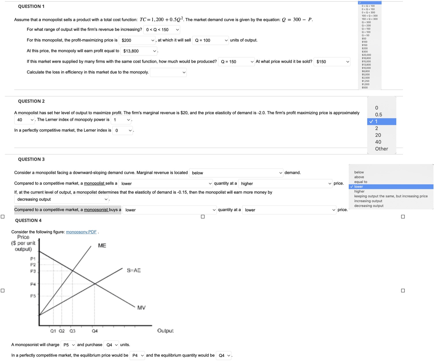 QUESTION 1 Assume that a monopolist sells a product with a total
