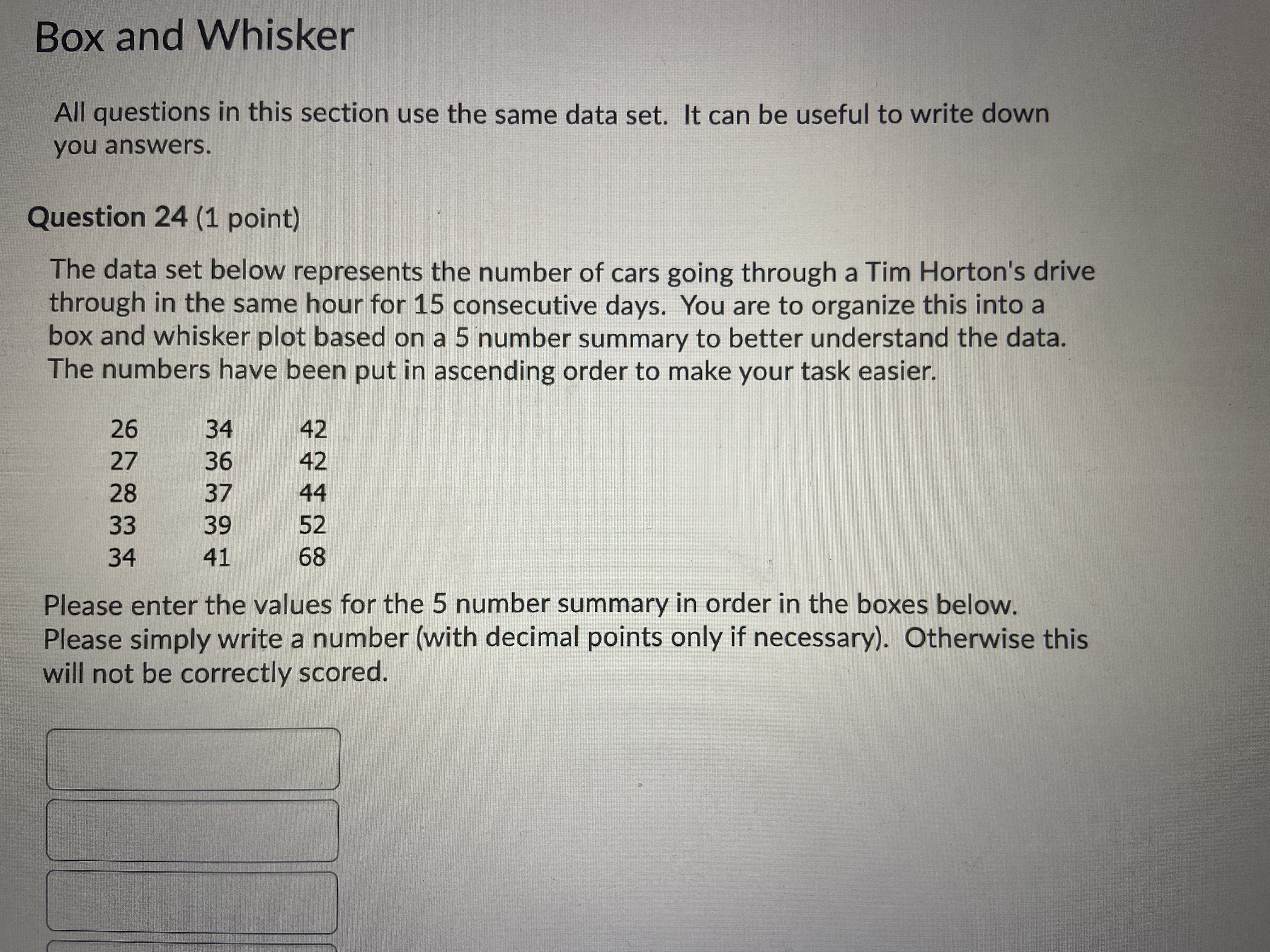 can be useful to write down you answers. Question 24 (1 point)