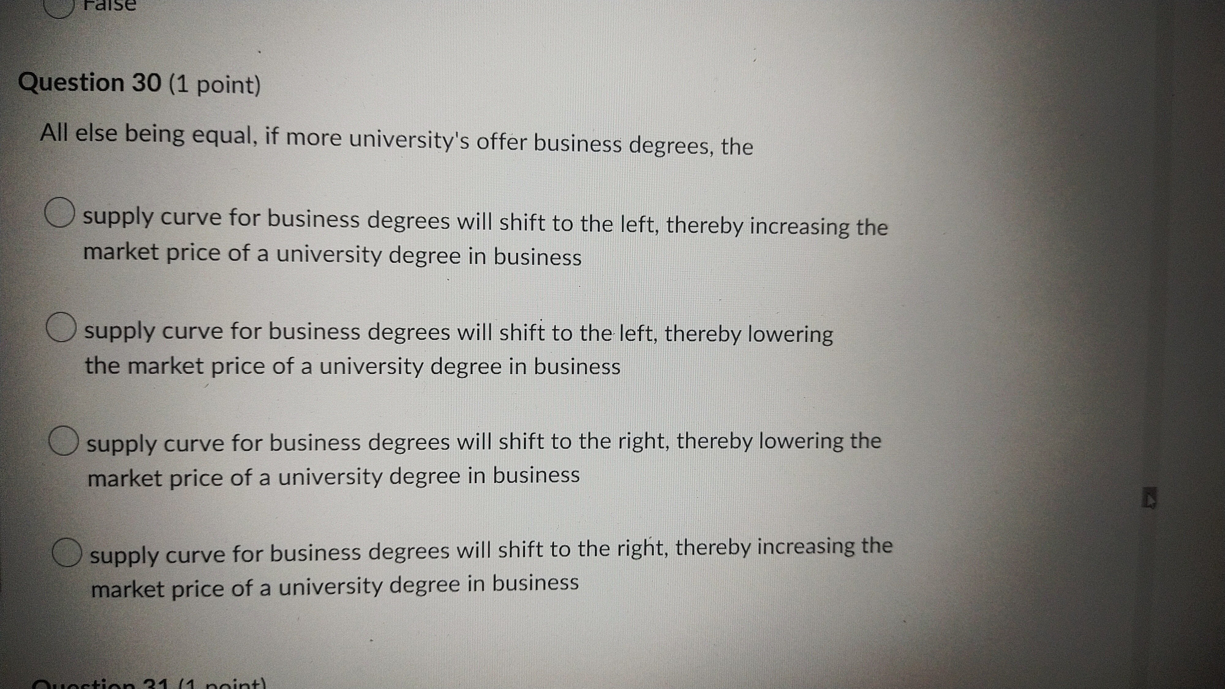  raise Question 30 (1 point) All else being equal, if more