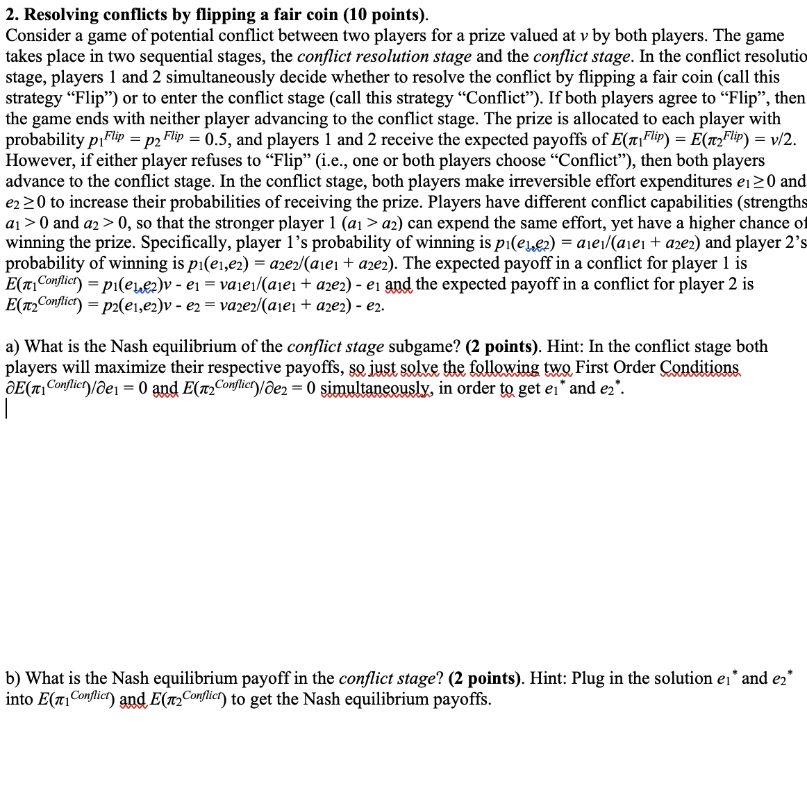 2. Resolving conflicts by flipping a fair coin (10 points). Consider