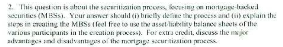 2. This question is about the securitization process, focusing on mortgage-backed
