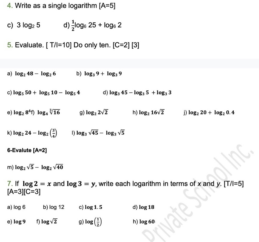  4. Write as a single logarithm [A=5] c) 3 log2 5