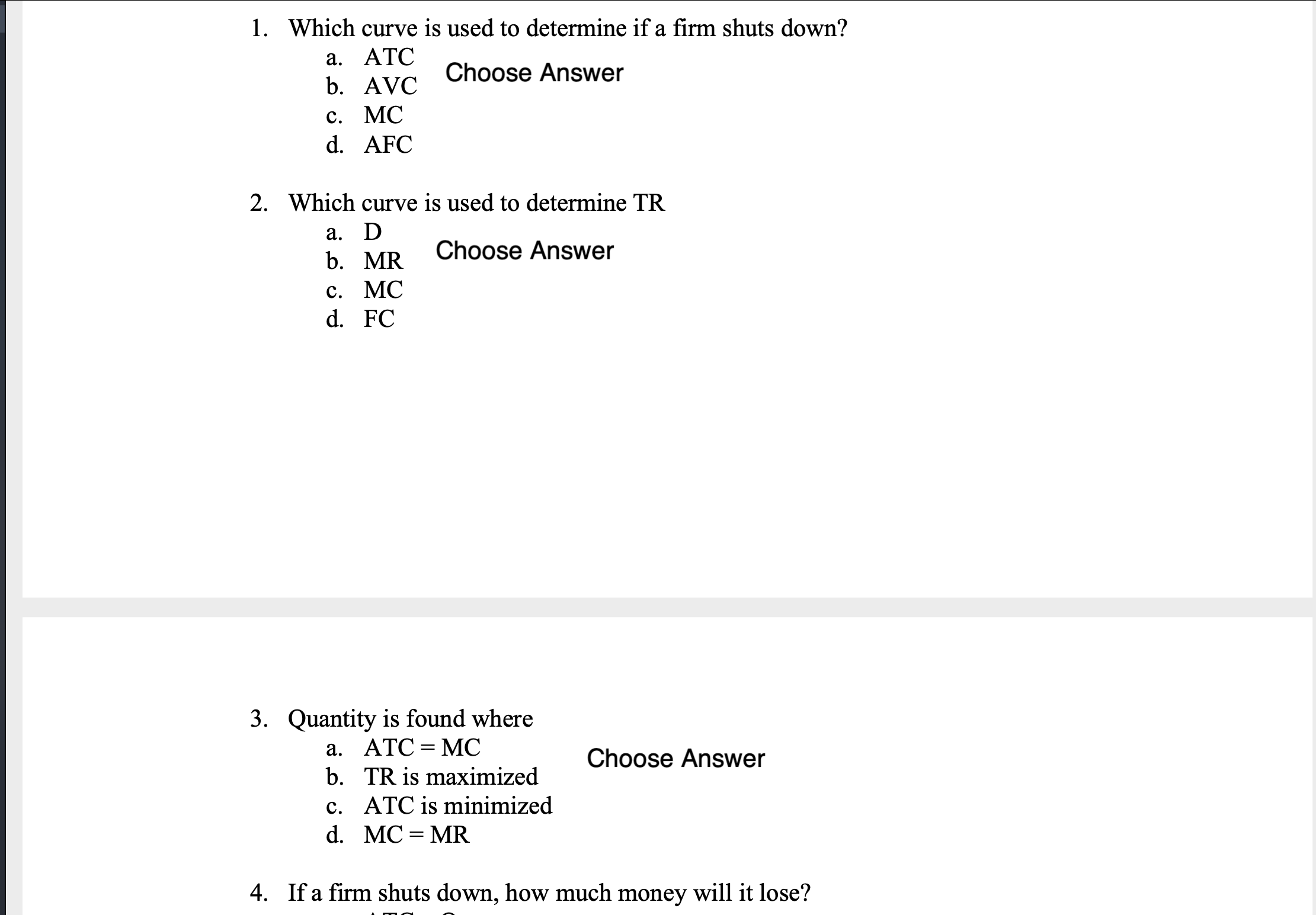 used to determine TR a. D b. MR Choose Answer c. MC