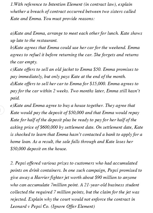 a breach of contract occurred between two sisters called Kate and Emma.
