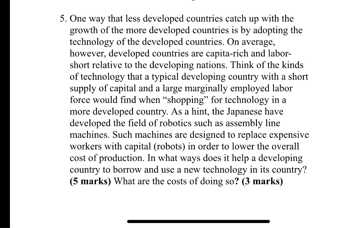  5. One way that less developed countries catch up with the
