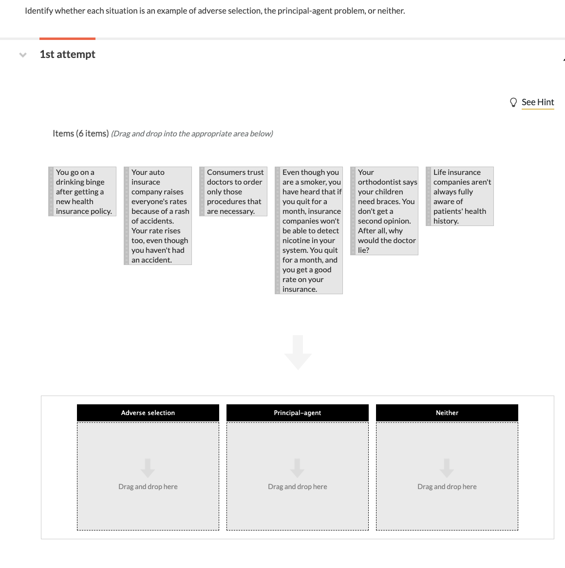 Identify whether each situation is an example of adverse selection, the
