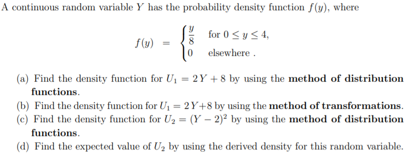 where f(y) = for O y 4, O elsewhere . (a) Find