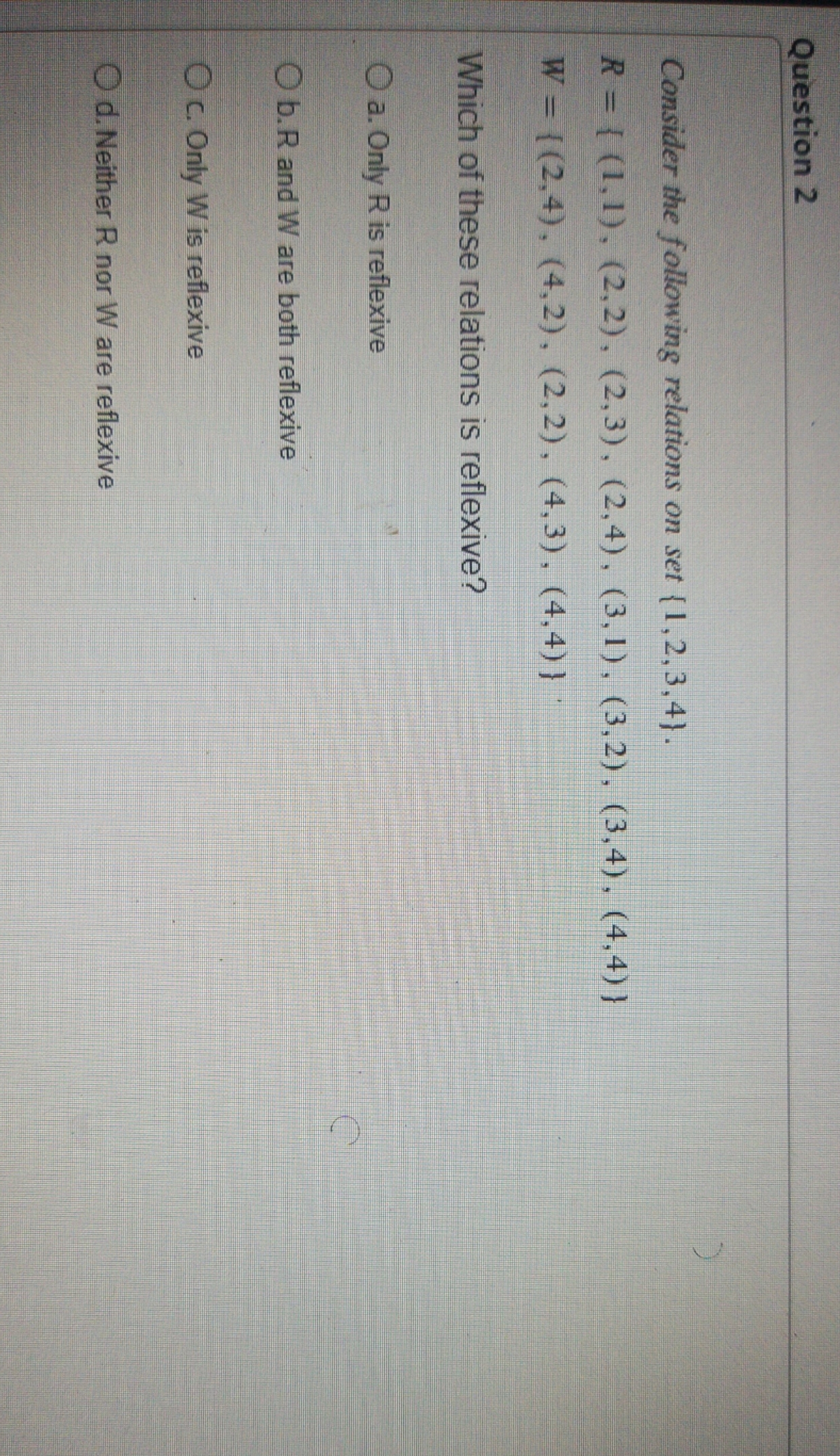 question 2 Question 2 Consider the following relations on set { 1,