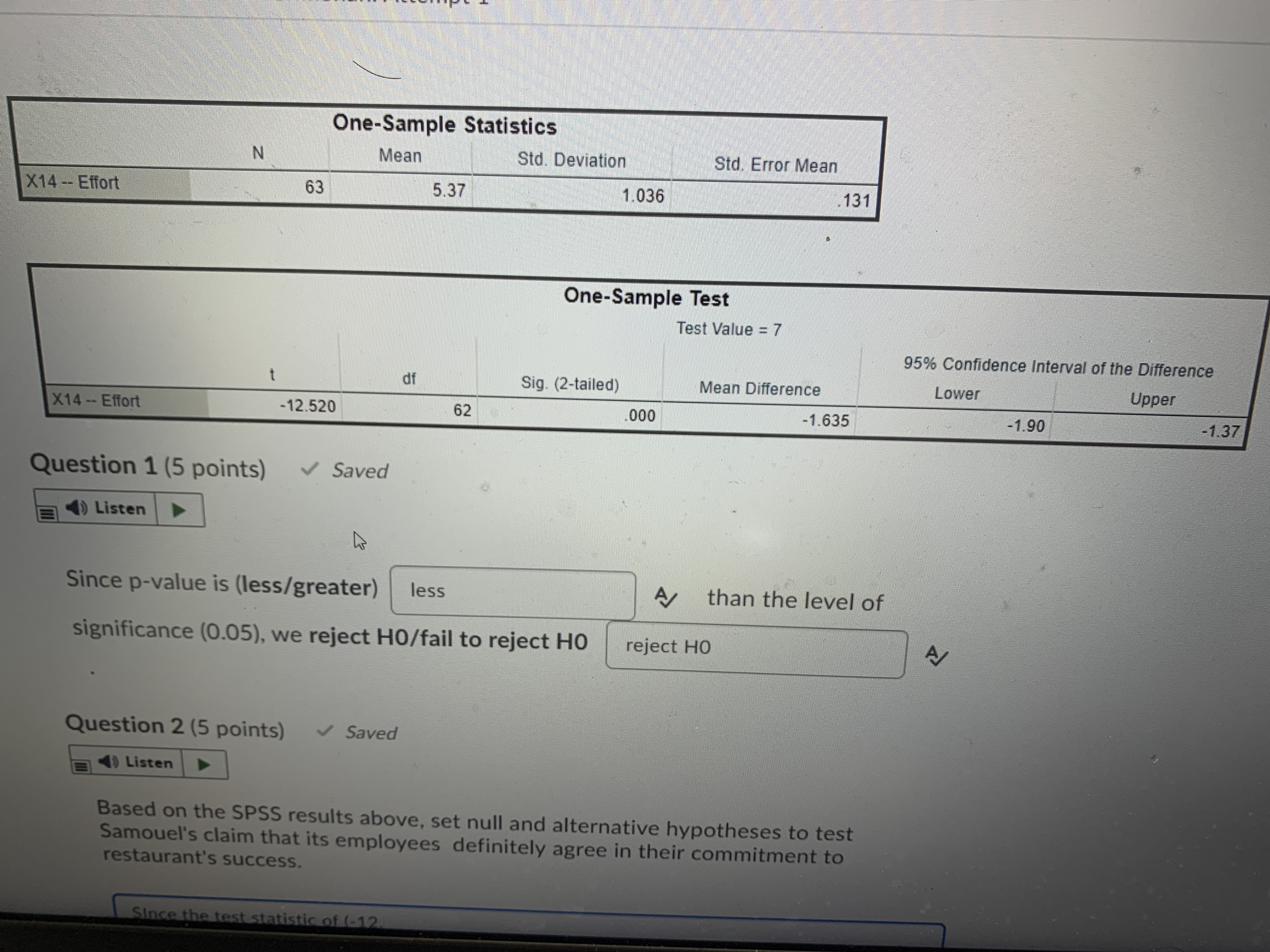 Need help with question2 One-Sample Statistics Mean Std. Deviation Std. Error Mean