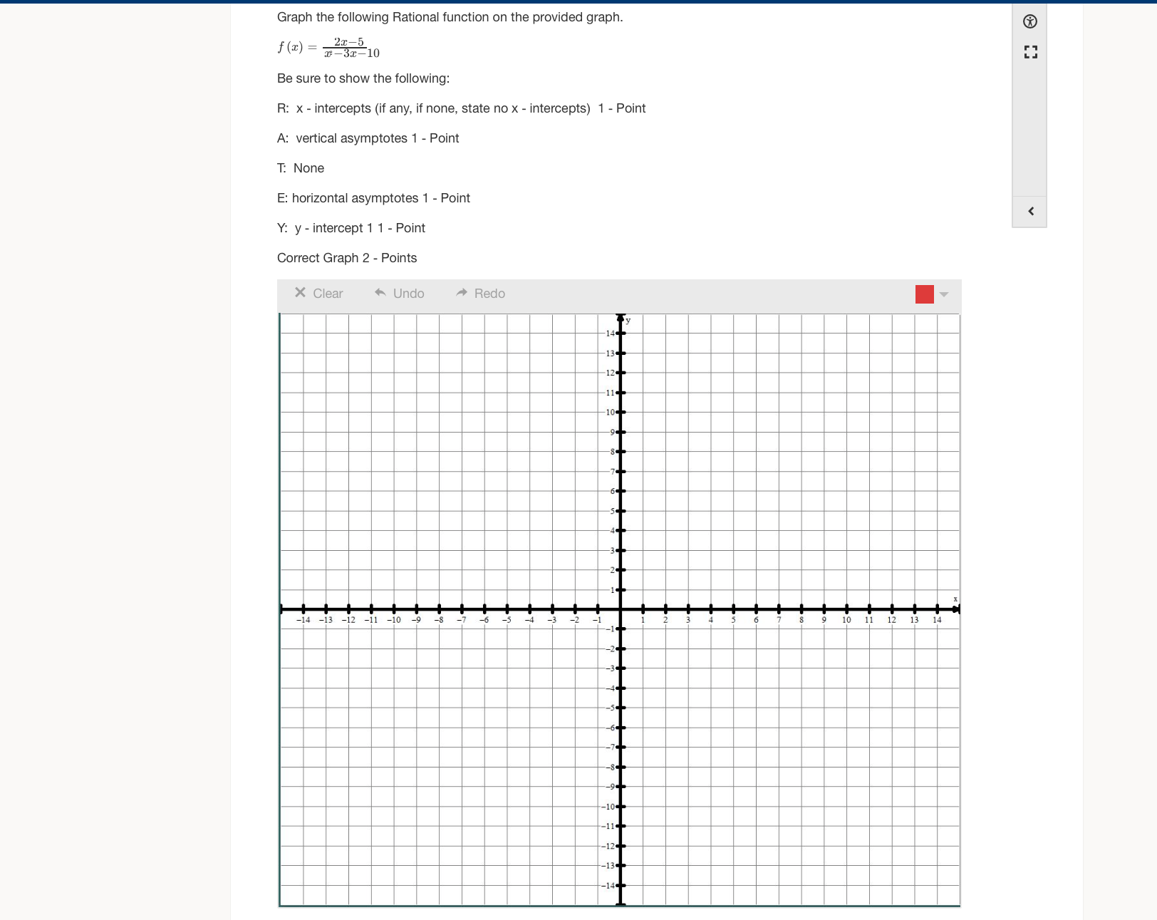  Graph the following Rational function on the provided graph. f (x)
