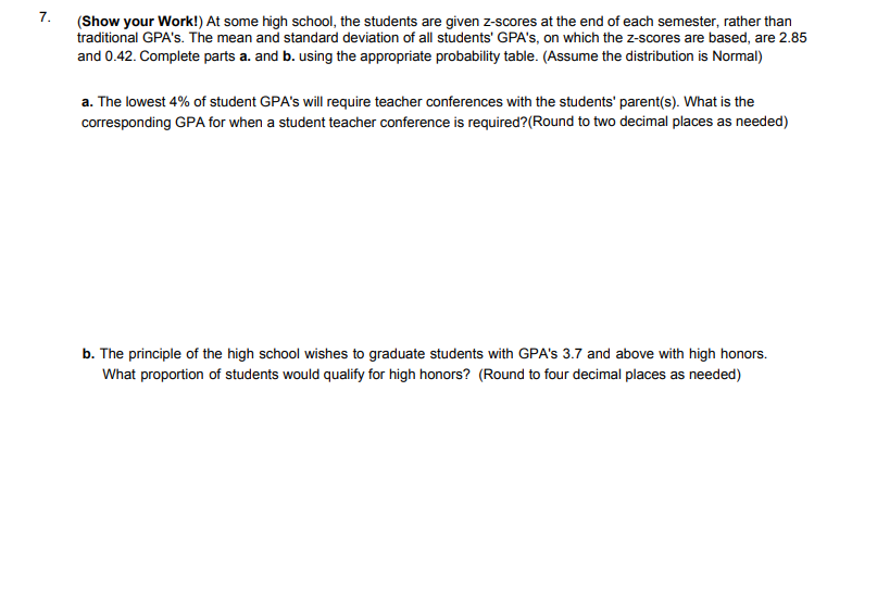 Please solve this stat equation 7. (Show your Work!) At some high