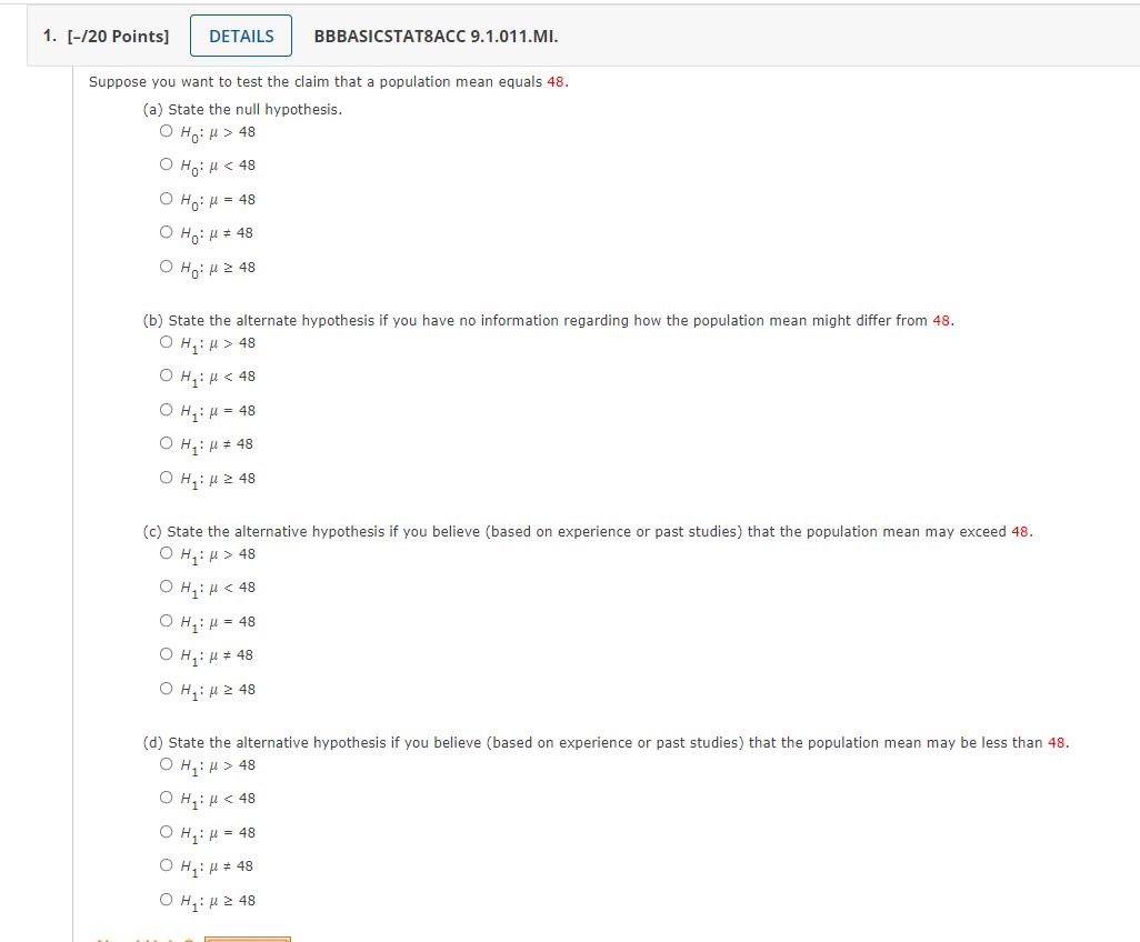 to test the claim that a population mean equals 48. (a) State