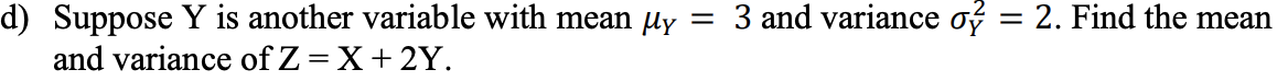 Suppose X is a random variable with the following distribution. Use