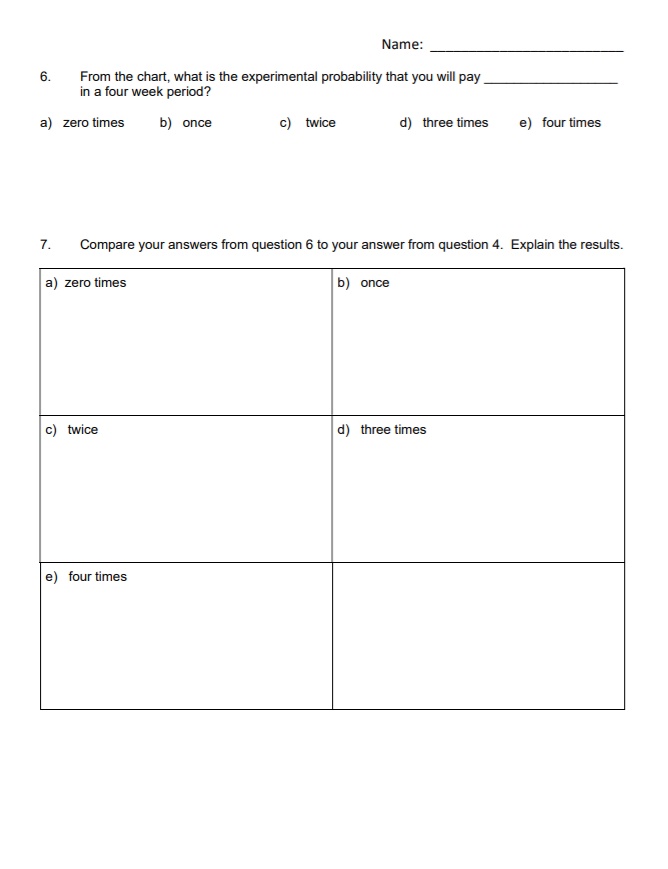 to toss two coins. If the coins are both heads, or both