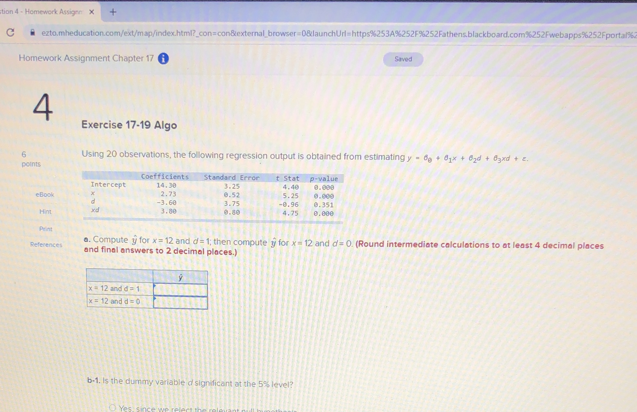 tion 4 - Homework Assignn X + C ezto.mheducation.com/ext/map/index.html?_con=con&external_browser=0&launchUrl=https%253A%252%252Fathens.blackboard.com%252Fwebapps%252Fportal% Homework Assignment