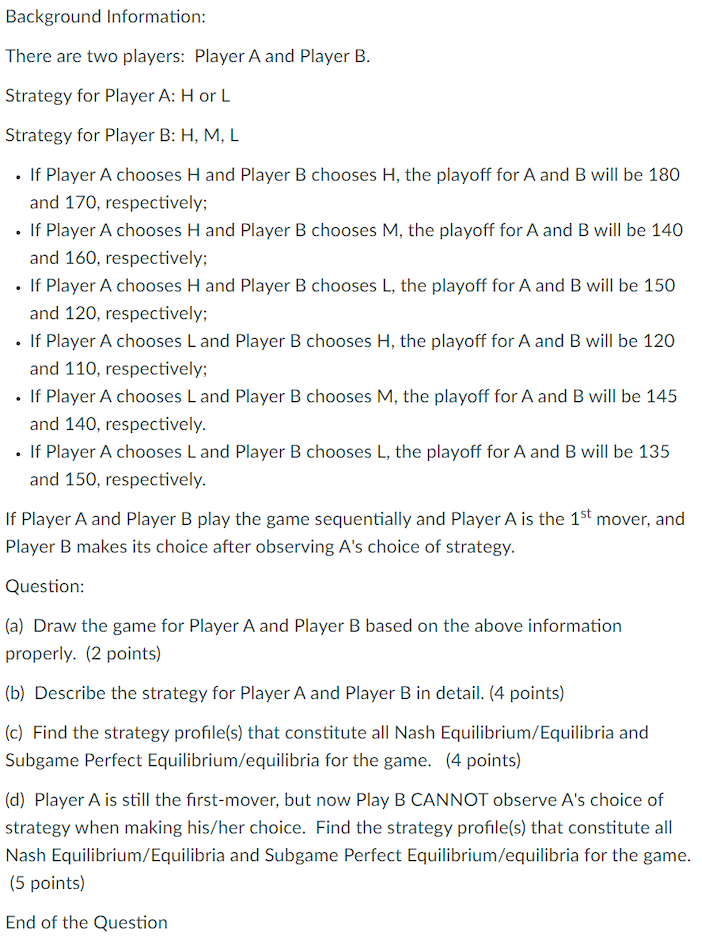 Strategy for Player A: H or L Strategy for Player B: H,