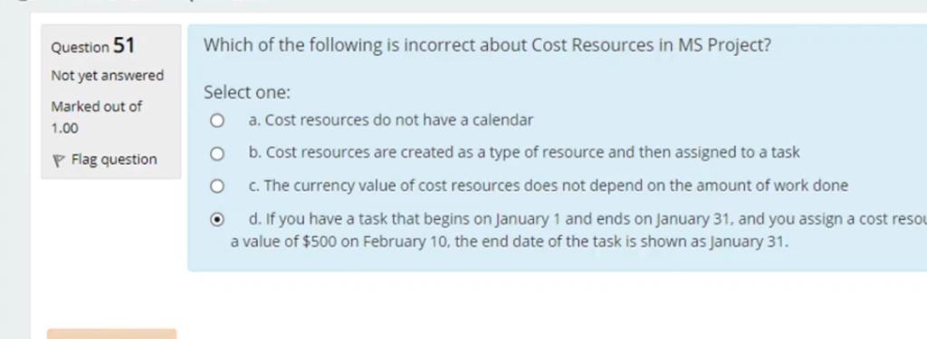 breakdown structure O d. Create an activity listQuestion 47 A data file