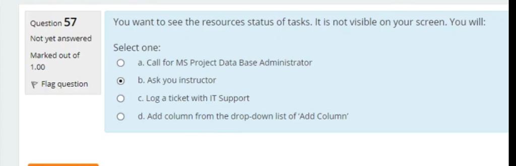 created as a type of resource and then assigned to a task