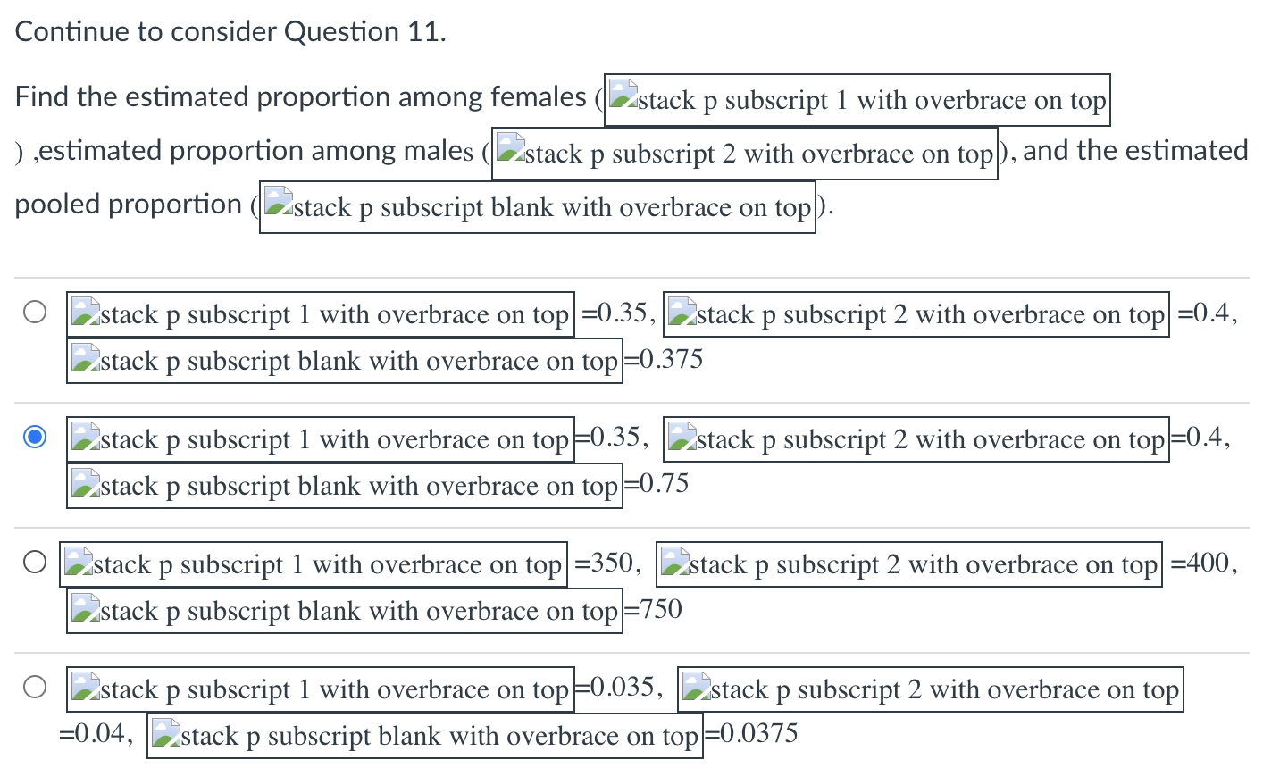 be used? O Independent samples z-test O Test for two proportions O