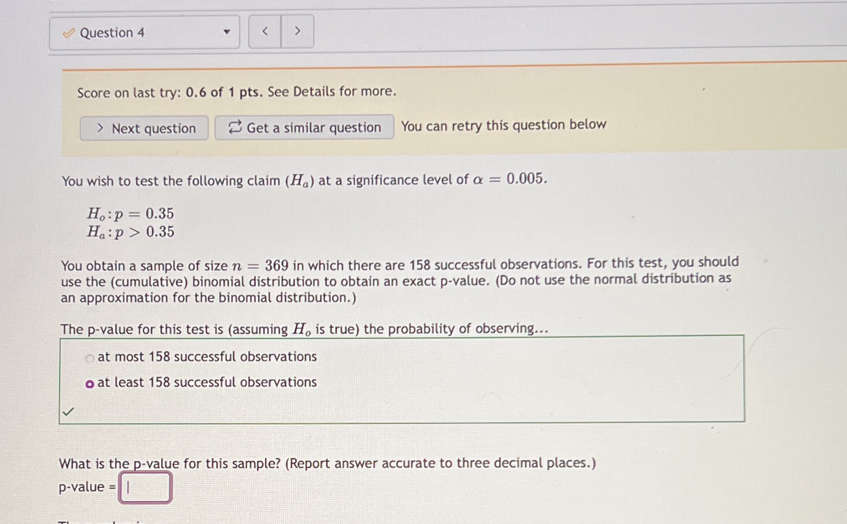 I need help with the p value! Question 4 Score on last
